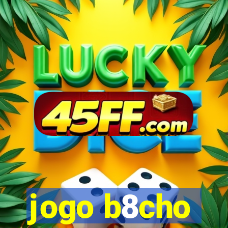 jogo b8cho